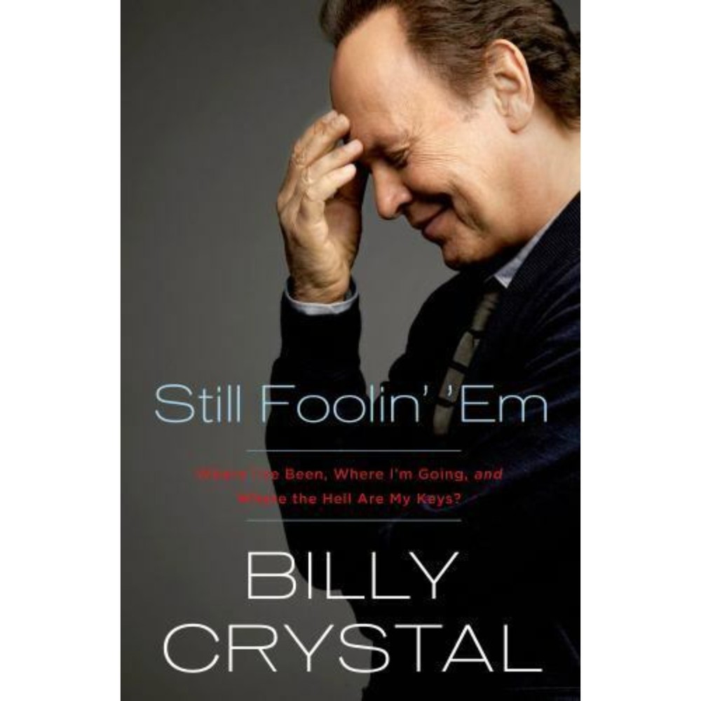 Still Foolin' 'Em: Where I've Been- 9781250051844, Billy Crystal, paperback, new